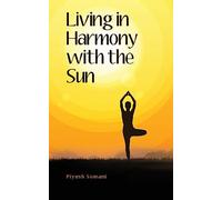 Living in Harmony with the Sun