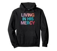 Living In His Mercy Colorful Jesus Christian Faith Pullover Hoodie