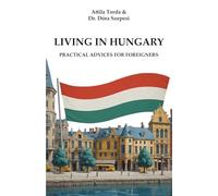 Living in Hungary: Practical Advices for Foreigners
