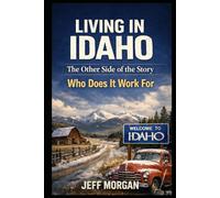 Living in Idaho: The Other Side of the Story: Who Does It Work For