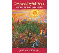 Living in Joyful Hope: Insights, Models, Challenges