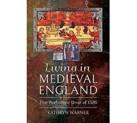Living in Medieval England: The Turbulent Year of 1326