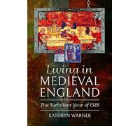 Living in Medieval England: The Turbulent Year of 1326