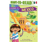 Living in . . . Mexico: Ready-To-Read Level 2
