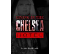 Living in the Chelsea Hotel