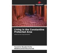 Living in the Constantine Protected Area: What are the requirements?