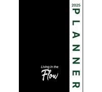Living in the Flow Planner 2025