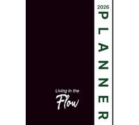 Living in the Flow Planner 2026
