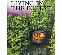 Living in the Forest – Contemporary Houses in the Woods – Phaidon Press