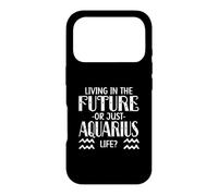 LIVING IN THE FUTURE OR JUST AQUARIUS LIFE? Case for iPhone 17 Pro