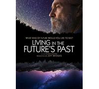 Living in the Future's Past