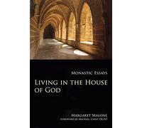 Living in the House of God: Monastic Essays: 32 (Monastic Wisdom Series, 32)