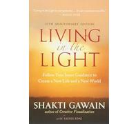 Living in the Light: Follow Your Inner Guidance to Create a New Life and a New World (2nd Revised edition)