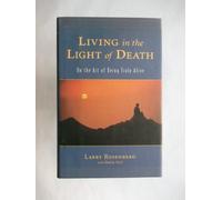 Living in the Light of Death: On the Art of Being Truly Alive