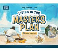 Living in the Master's Plan: 30 Family Devotions (That the World May Know)