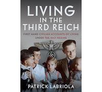 Living in the Third Reich: First hand civilian accounts of living under the Nazi Regime