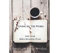 Living In The Word: One Year Bible Reading Plan
