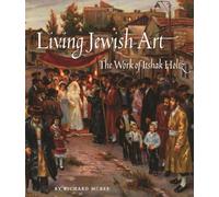 Living Jewish Art: The Work of Itshak Holtz