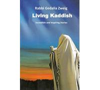 Living Kaddish: Incredible and Inspiring Stories