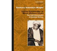 Living Knowledge in West African Islam: The Sufi Community of Ibrāhīm Niasse: 18 (Islam in Africa, 18)