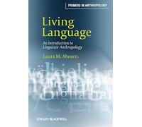Living Language: An Introduction to Linguistic Anthropology (Primers in Anthropology)