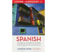 Living Language Complete Spanish: The Basics