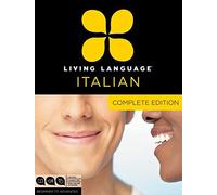 Living Language Italian, Complete Edition: Beginner through advanced course, including 3 coursebooks, 9 audio CDs, and free online learning by Living Language (2011-08-09)