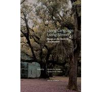 Living Language, Living Memory - Essays on the Works of Toni Morrison