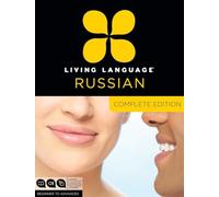 Living Language Russian, Complete Edition: Beginner through advanced course, including 3 coursebooks, 9 audio CDs, and free online learning (Living ... Complete Edition: Beginner to Advanced