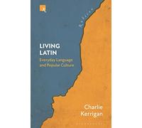 Living Latin: Everyday Language and Popular Culture (Rubicon)