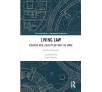 Living Law: Politics and Legality Beyond the State (Law and Politics)