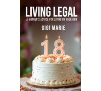 Living Legal: A Mother’s Advice for Living on Your Own