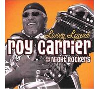 Roy Carrier & the Night Rockers - Living Legend