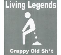 Living Legends - Crappy Old Shit