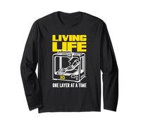 Living Life 3D One Layer At A Time Printing Long Sleeve T-Shirt