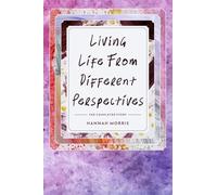 Living Life From Different Perspectives: The Completed Story