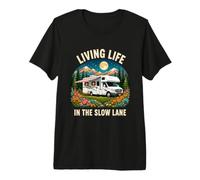 Living Life in The Slow Lane RV Camping Peaceful Lifestyle Premium T-Shirt