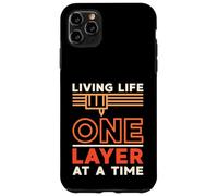 Living Life One Layer At a Time 3D Printing 3D Printer Owner Case for iPhone 11 Pro Max