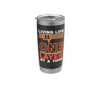 Living Life One Layer At a Time 3D Printing 3D Printer Owner Stainless Steel Insulated Tumbler