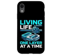 Living Life One Layer At A Time Funny 3D Printing Design Case for iPhone XR
