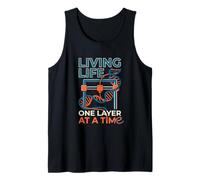 Living Life One Layer At A Time Funny 3D Printing Design Tank Top