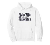 Living life with my favorites Pullover Hoodie