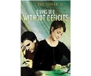 Living Life Without Deficits