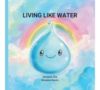 Living Like Water