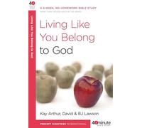Living Like You Belong to God (40 Minute Bible Study): A 6-Week, No-Homework Bible Study