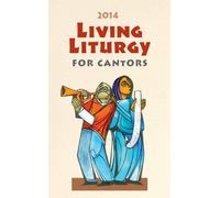 Living Liturgy™ for Cantors: Year A (2014)