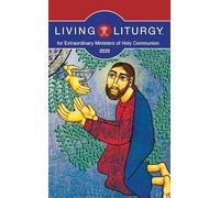 Living Liturgy™ for Extraordinary Ministers of Holy Communion: Year C (2025)