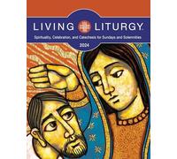 Living Liturgy™: Spirituality, Celebration, and Catechesis for Sundays and Solemnities, Year B (2024)