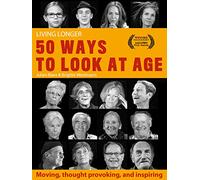 Living Longer - 50 Ways To Look At Age