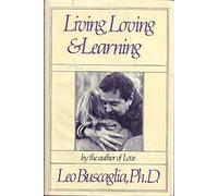 Living, Loving and Learning
